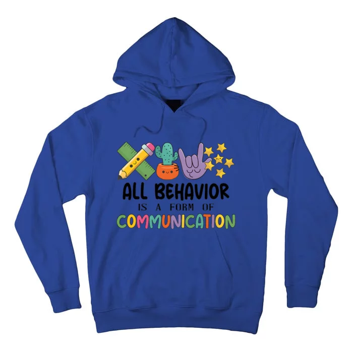 Teacher All Behavior Is A Form Of Communication Tall Hoodie