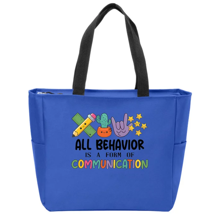 Teacher All Behavior Is A Form Of Communication Zip Tote Bag