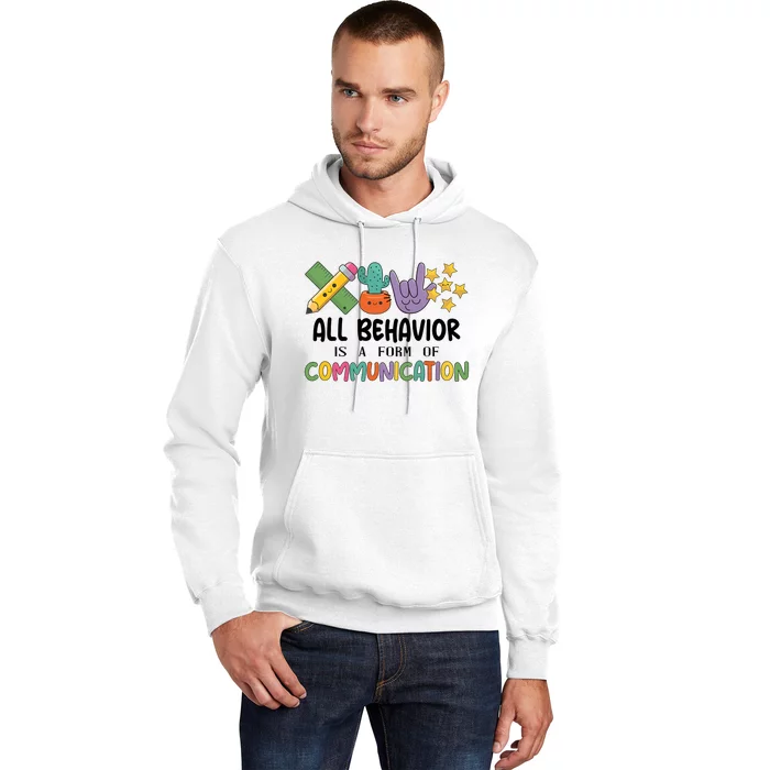 Teacher All Behavior Is A Form Of Communication Hoodie