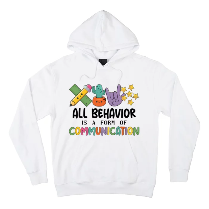 Teacher All Behavior Is A Form Of Communication Hoodie