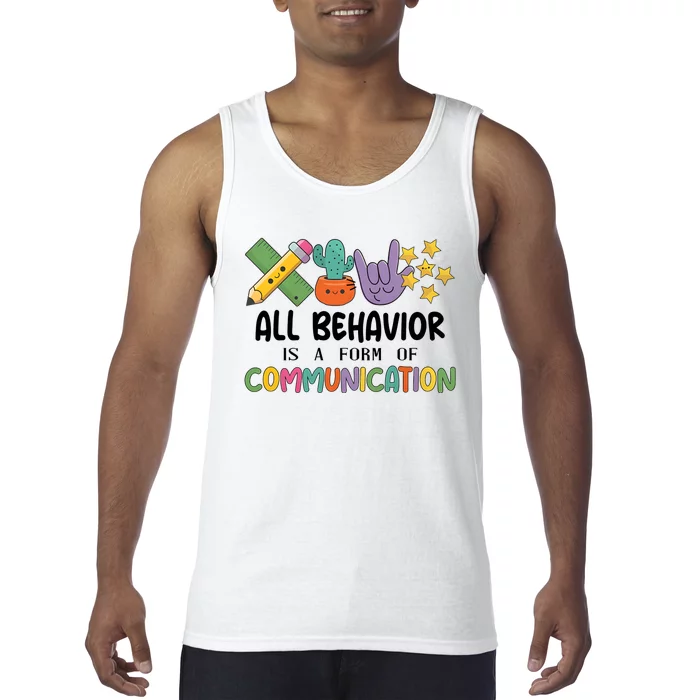 Teacher All Behavior Is A Form Of Communication Tank Top