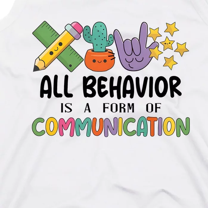 Teacher All Behavior Is A Form Of Communication Tank Top