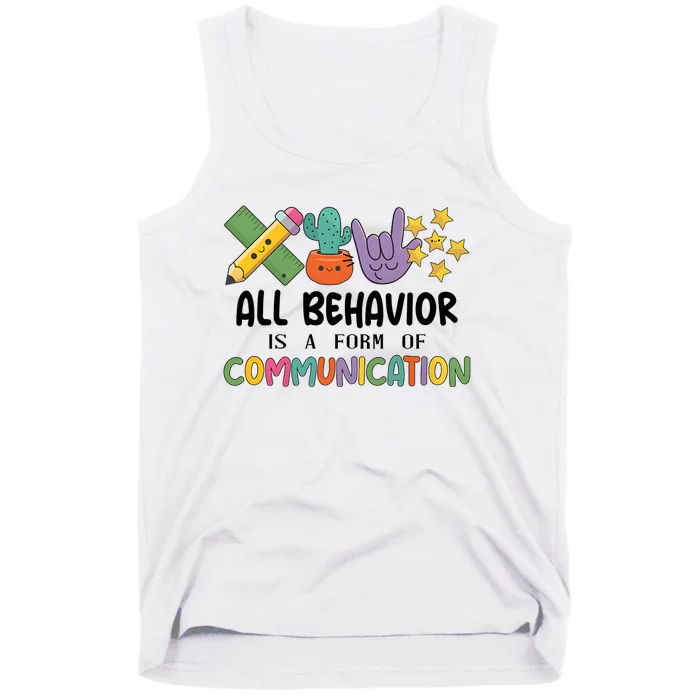 Teacher All Behavior Is A Form Of Communication Tank Top