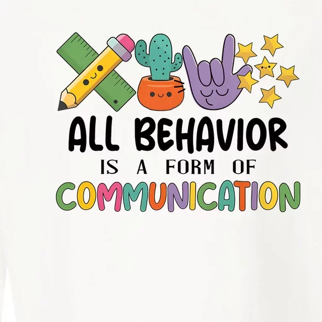 Teacher All Behavior Is A Form Of Communication Cropped Pullover Crew