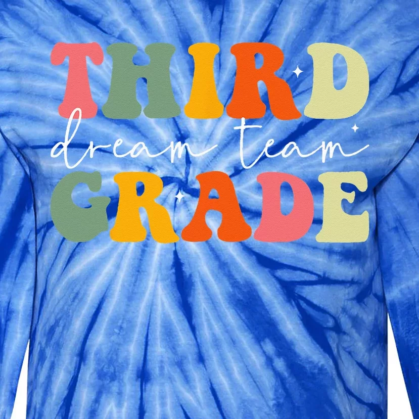 Teacher Appreciation Back To School Third Grade Dream Team Tie-Dye Long Sleeve Shirt