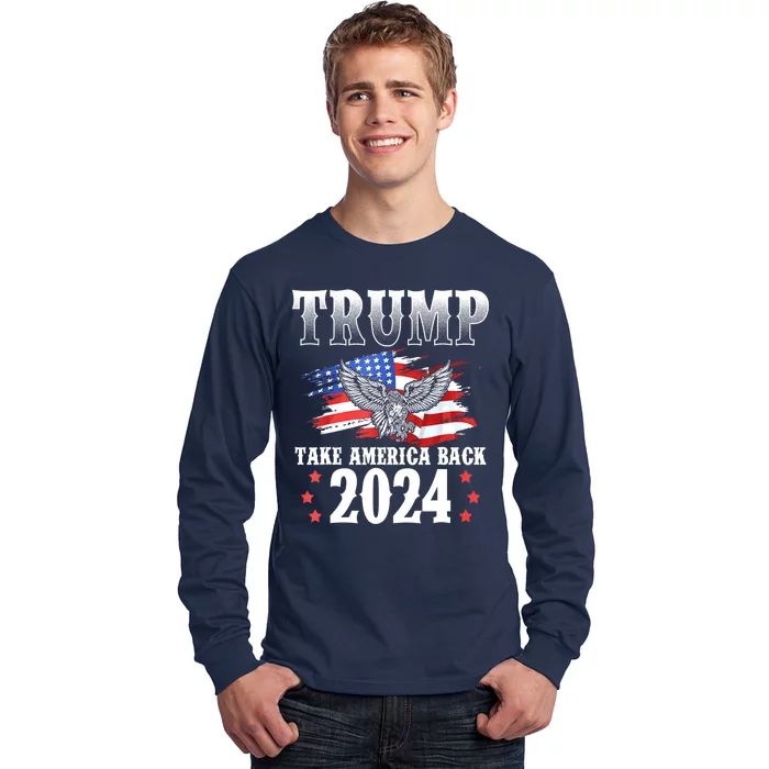 Take America Back American Flag Trump 2024 Gift Long Sleeve Shirt