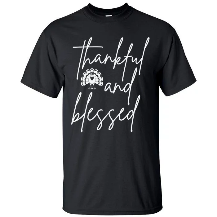 Thankful And Blessed Tall T-Shirt