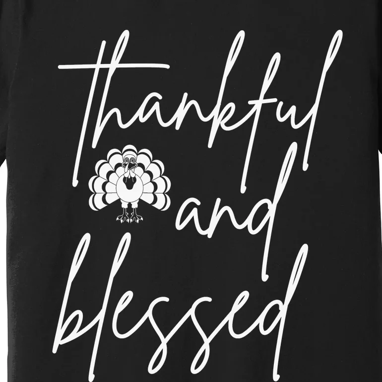 Thankful And Blessed Premium T-Shirt