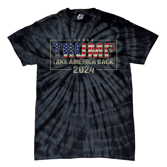 Take America Back American Flag Trump 2024 Wo Gifts Tie-Dye T-Shirt