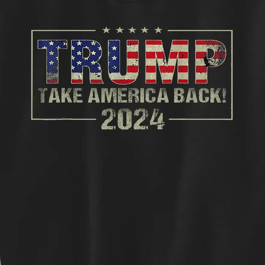 Take America Back American Flag Trump 2024 Wo Gifts Kids Sweatshirt