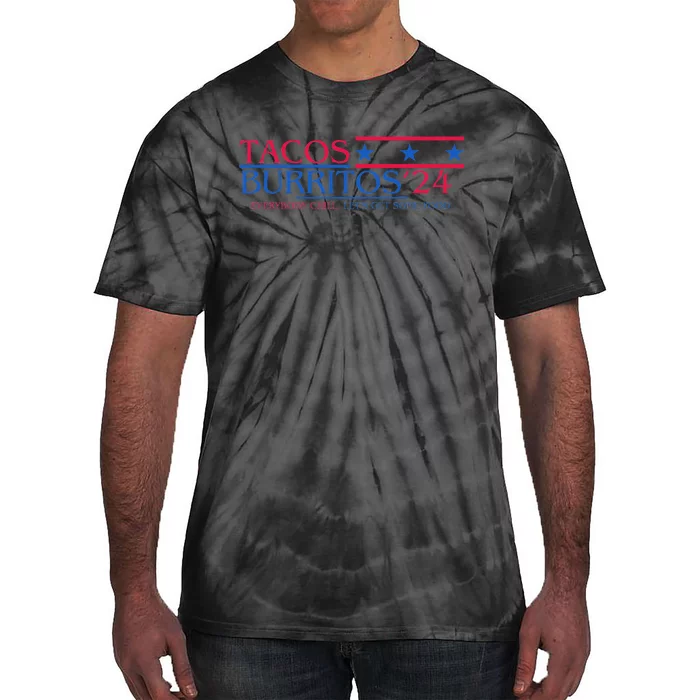 Tacos And Burritos 2024 Election Funny Tie-Dye T-Shirt