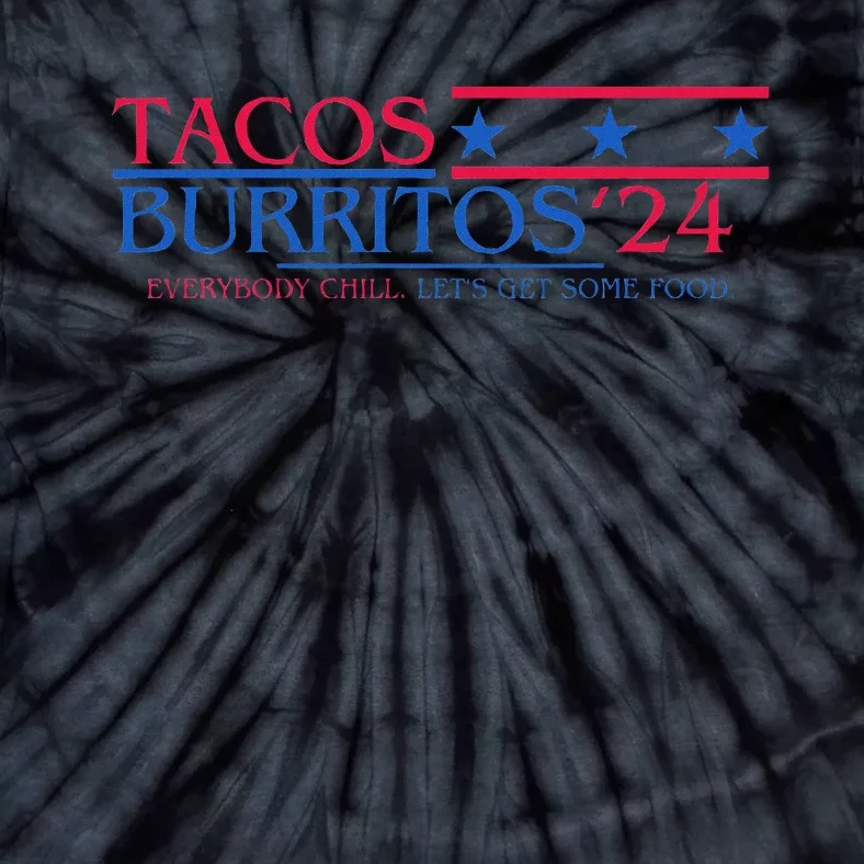 Tacos And Burritos 2024 Election Funny Tie-Dye T-Shirt