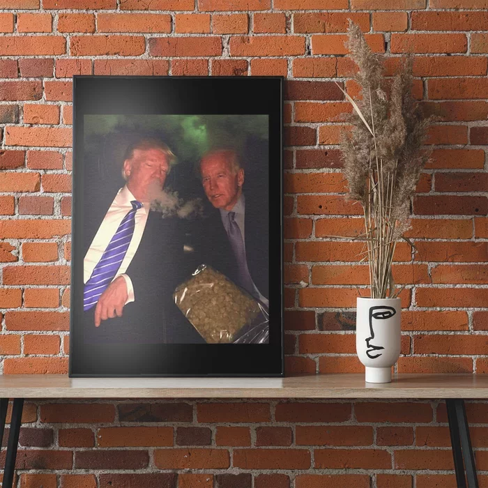 Trump And Biden Smoking Weed  Funny Politics Poster