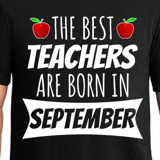 The A Best Teachers Are Borns In September Birthday Funny Gift Pajama Set