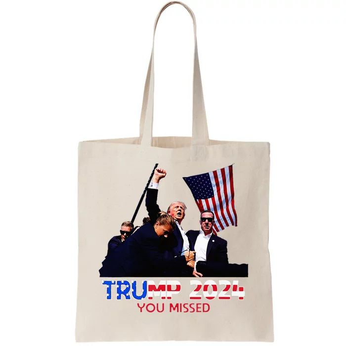 Trump Assasination Bloody Ear Butler You Missed Trump Tote Bag