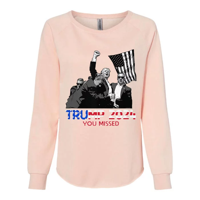 Trump Assasination Bloody Ear Butler You Missed Trump Womens California Wash Sweatshirt