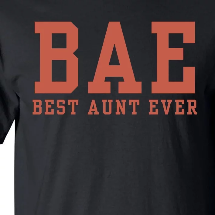 Trending Aunt Birthday Best Aunt Ever Tall T-Shirt