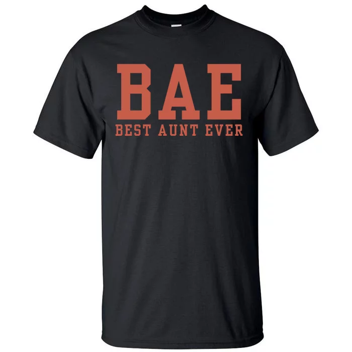 Trending Aunt Birthday Best Aunt Ever Tall T-Shirt