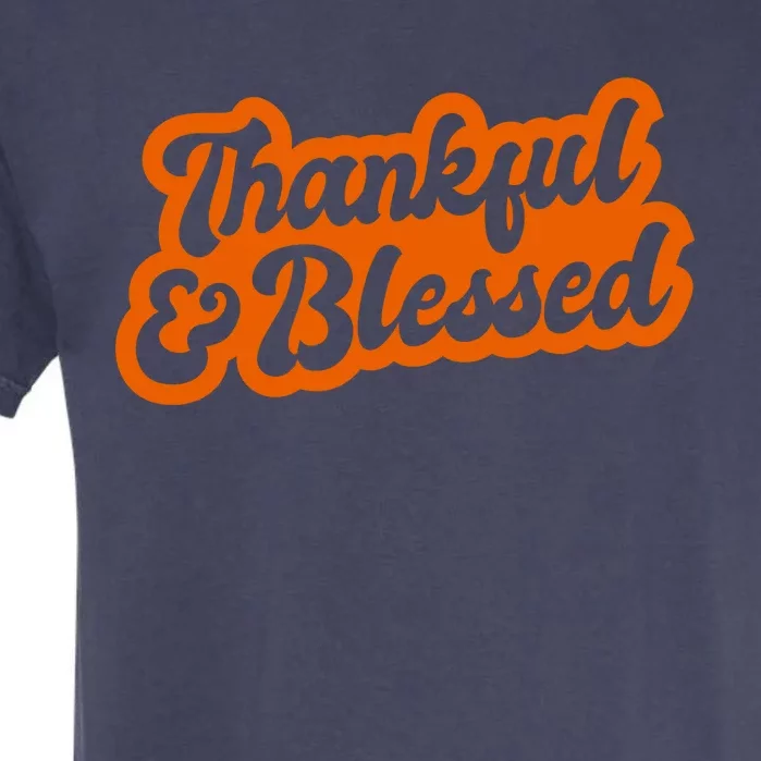 Thankful And Blessed Thanksgiving Holiday Garment-Dyed Heavyweight T-Shirt