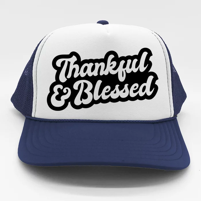 Thankful And Blessed Thanksgiving Holiday Trucker Hat