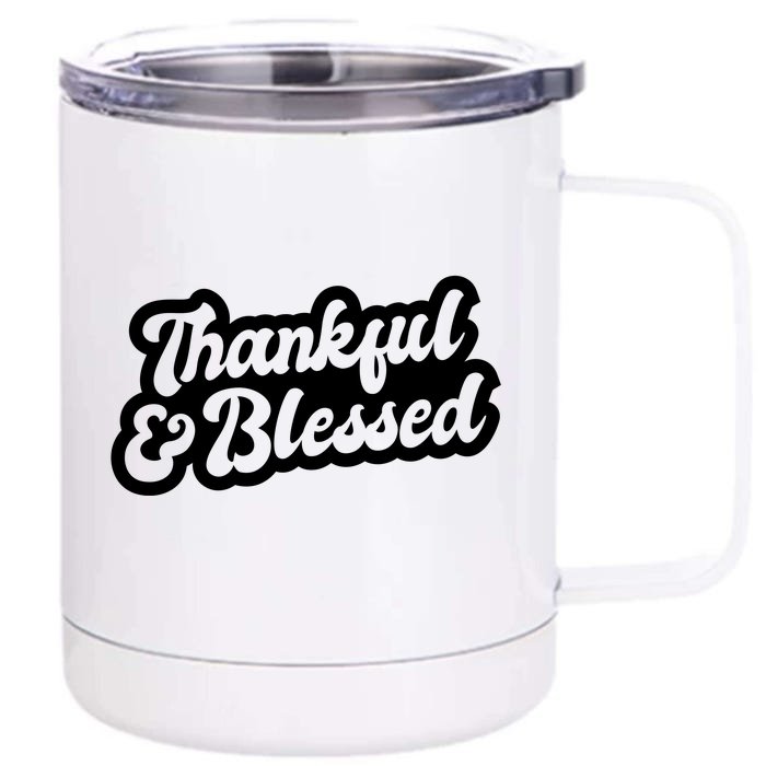 Thankful And Blessed Thanksgiving Holiday Front & Back 12oz Stainless Steel Tumbler Cup