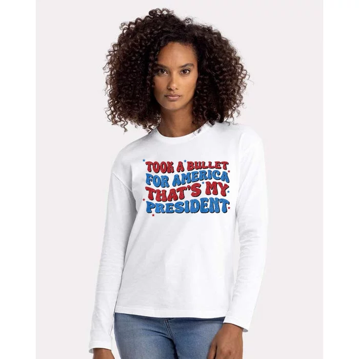 Took A Bullet For America ThatS My President Womens Cotton Relaxed Long Sleeve T-Shirt