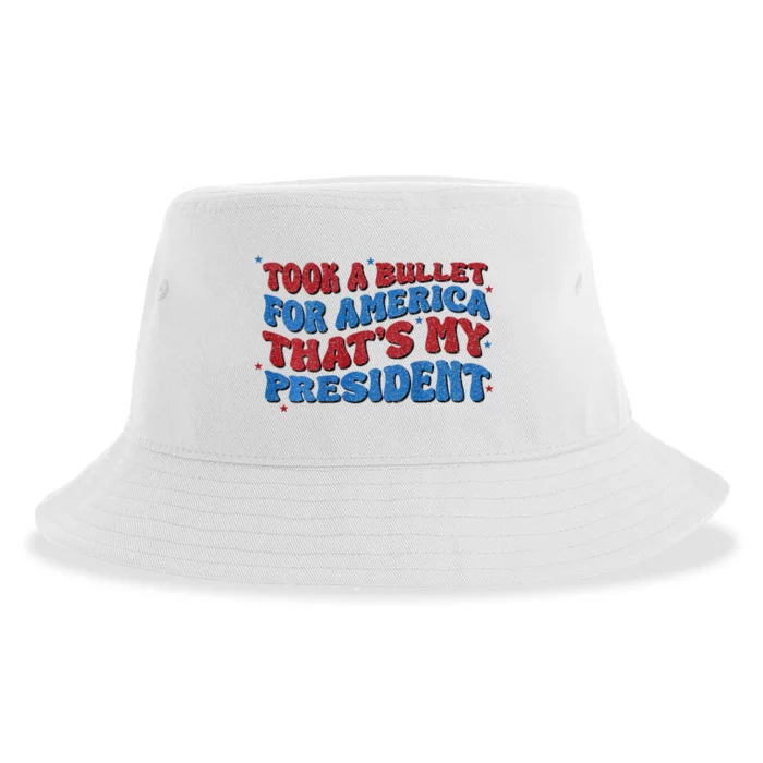 Took A Bullet For America ThatS My President Sustainable Bucket Hat