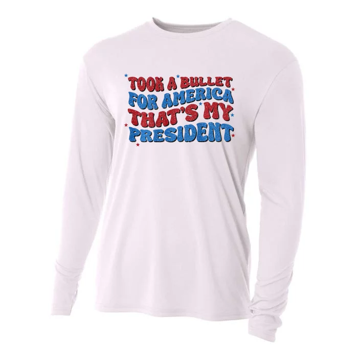 Took A Bullet For America ThatS My President Cooling Performance Long Sleeve Crew