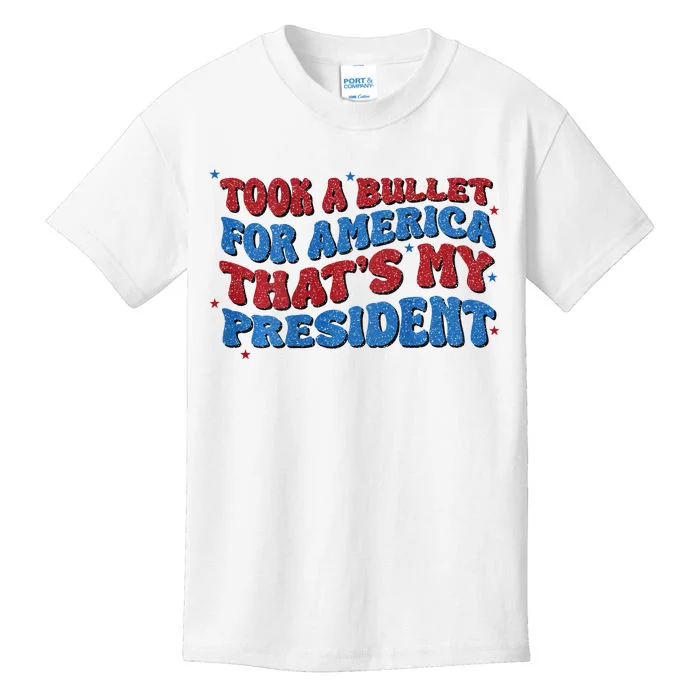 Took A Bullet For America ThatS My President Kids T-Shirt