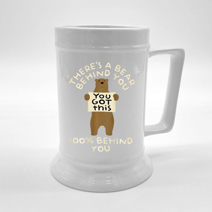 ThereS A Bear Behind You 100 Behind You Front & Back Beer Stein