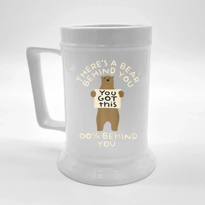 ThereS A Bear Behind You 100 Behind You Front & Back Beer Stein