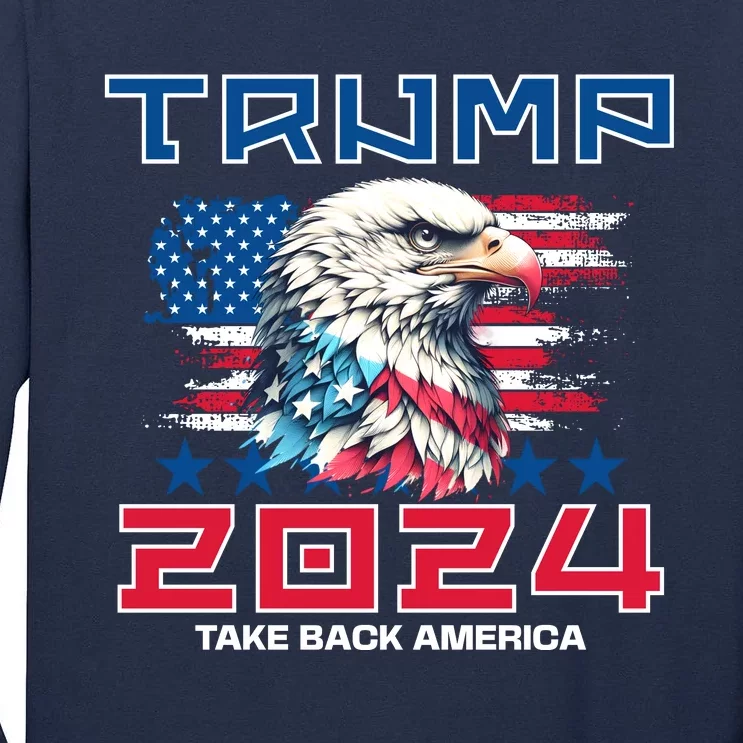 Take America Back Trump 2024 Tall Long Sleeve T-Shirt