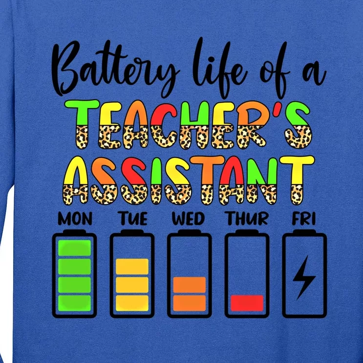 Teaching Assistant Battery Life Assistant Teacher Gift Tall Long Sleeve T-Shirt