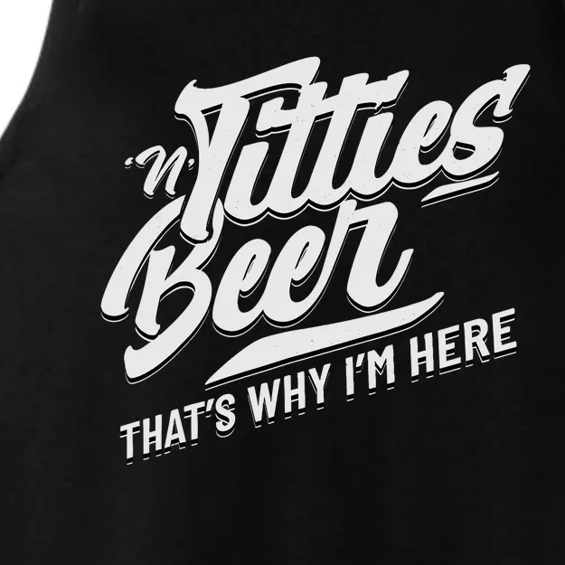 Titties And Beer ThatS Why IM Here Funny Beer Lover Adult Ladies Tri-Blend Wicking Tank