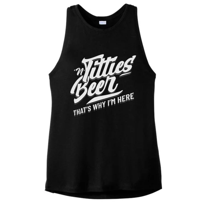 Titties And Beer ThatS Why IM Here Funny Beer Lover Adult Ladies Tri-Blend Wicking Tank