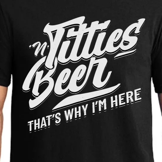 Titties And Beer ThatS Why IM Here Funny Beer Lover Adult Pajama Set