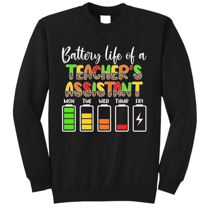 Teaching Assistant Battery Life Assistant Teacher Tall Sweatshirt