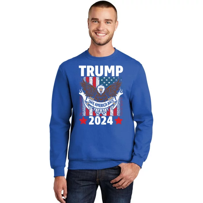 Take America Back 2024 Us Flag Trump Gift Tall Sweatshirt