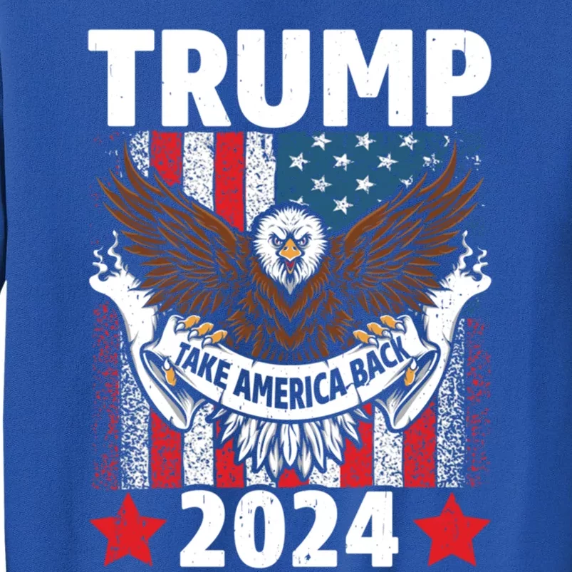 Take America Back 2024 Us Flag Trump Gift Tall Sweatshirt