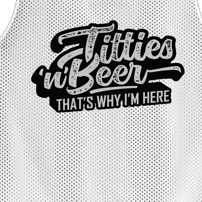 Titties And Beer Why Im Here Funny Beer Lover Adult Mesh Reversible Basketball Jersey Tank