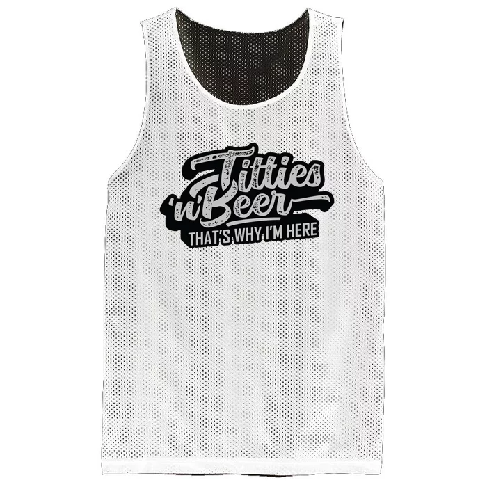 Titties And Beer Why Im Here Funny Beer Lover Adult Mesh Reversible Basketball Jersey Tank