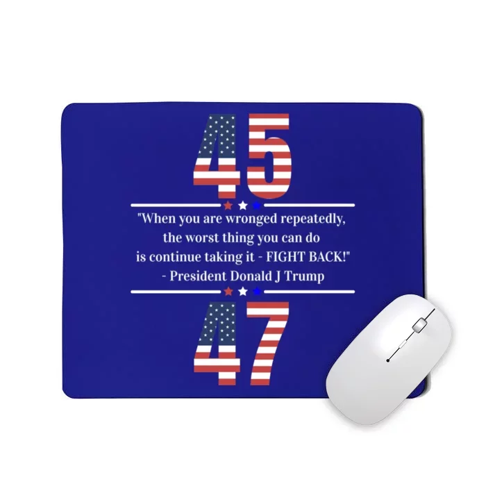 Take America Back Fight Back 45 47 Funny Gift Mousepad