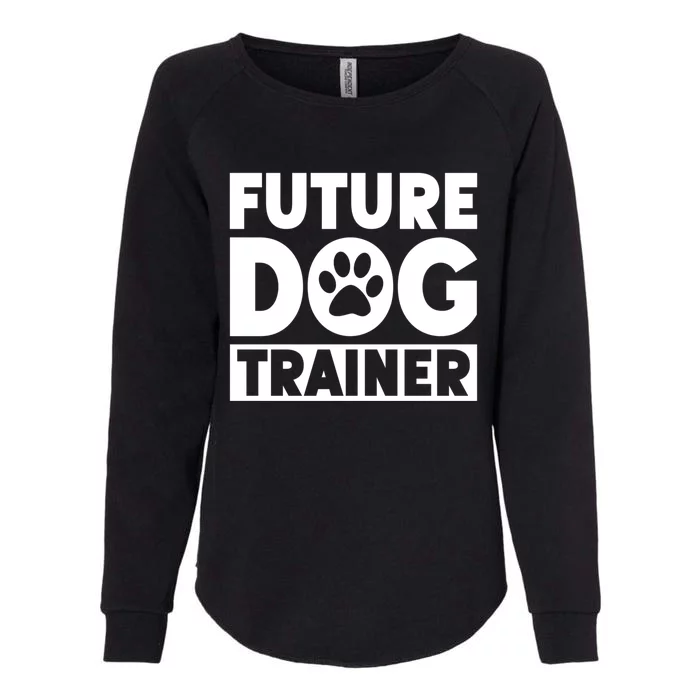 Training Animal Behaviorist Gift Dog Trainer Gift Womens California Wash Sweatshirt