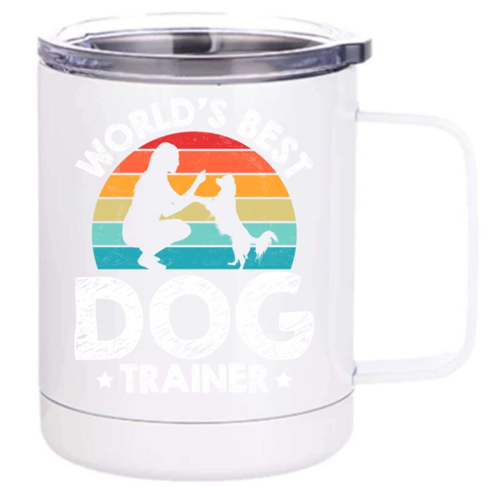 Training Animal Behaviorist Funny Gift Dog Trainer Funny Gift Front & Back 12oz Stainless Steel Tumbler Cup