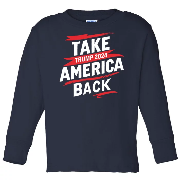 Take America Back Toddler Long Sleeve Shirt