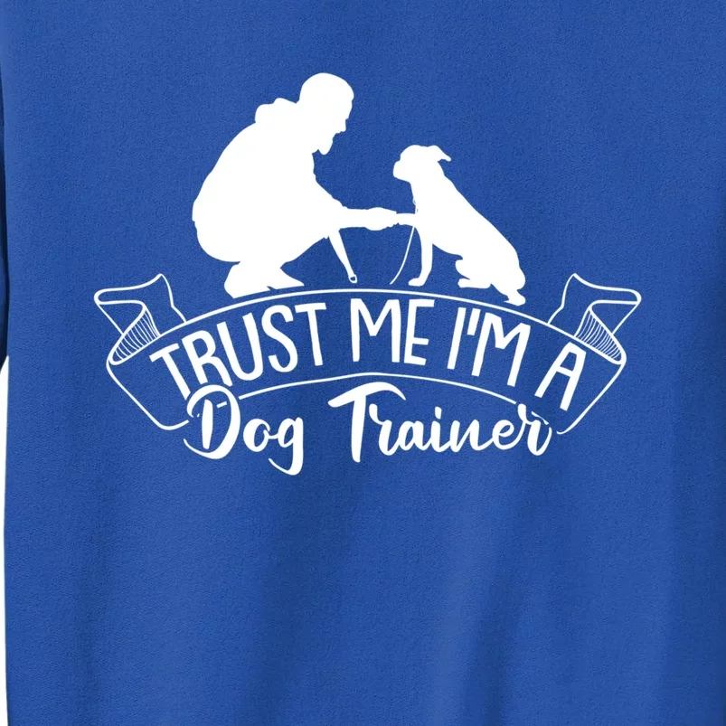 Training Animal Behaviorist Gift Dog Trainer Gift Sweatshirt