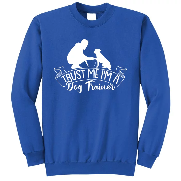 Training Animal Behaviorist Gift Dog Trainer Gift Sweatshirt