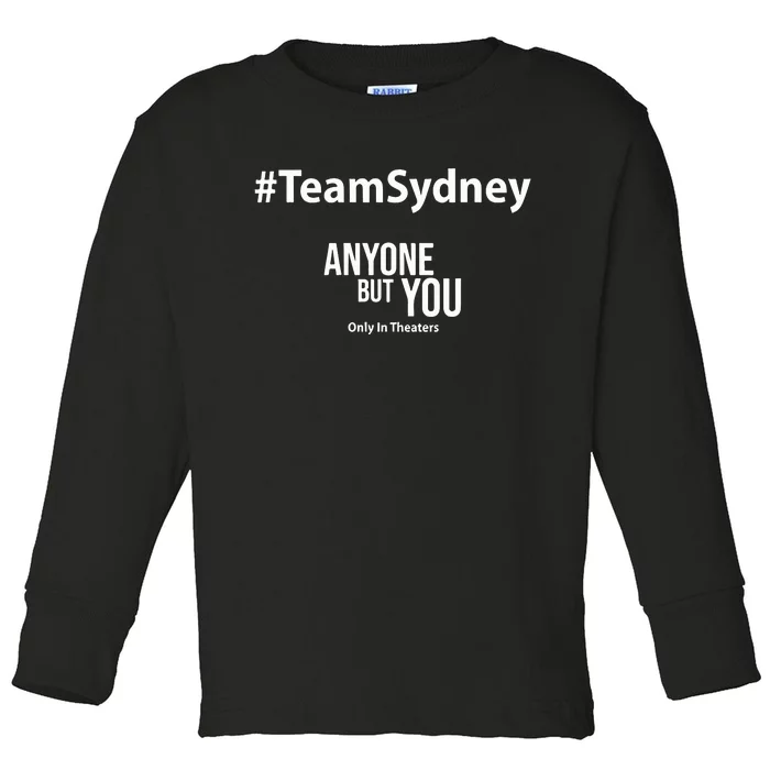 Teamsydney Anyone But You Only In Theaters Toddler Long Sleeve Shirt