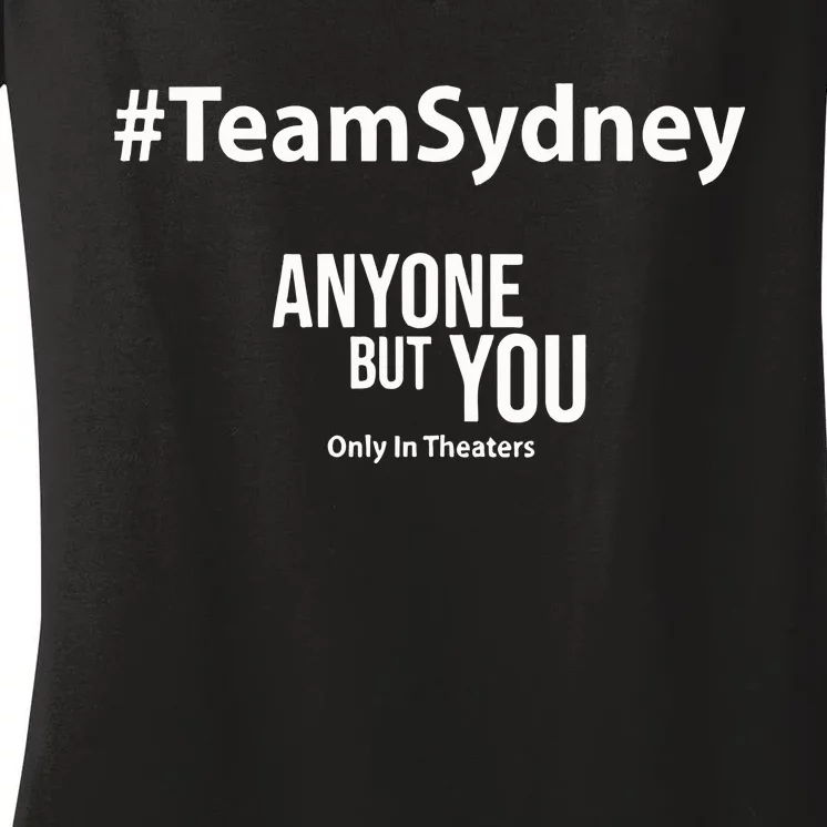 Teamsydney Anyone But You Only In Theaters Women's V-Neck T-Shirt