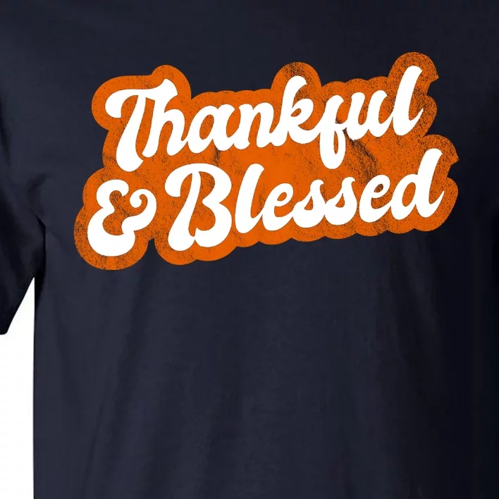 Thankful And Blessed Retro Distressed Logo Tall T-Shirt